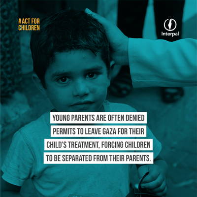 Young parents are often denied permits to leave Gaza for their child's treatment, forcing children to be separated from their parents