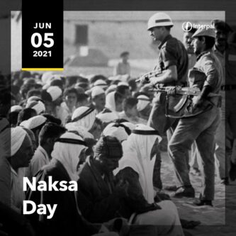 Al Naksa: Today marks 54 years since the occupation of the West Bank and Gaza began
